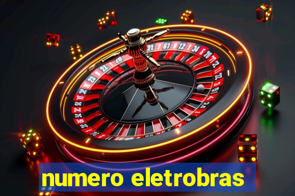 numero eletrobras